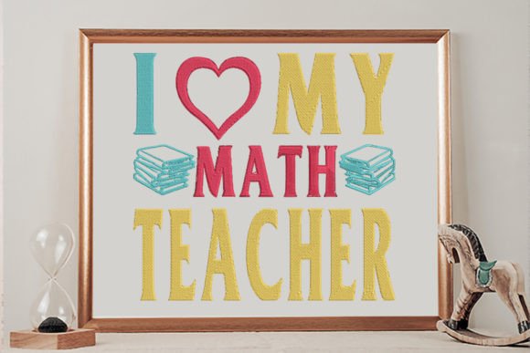 I Love My Math Teacher Embroidery Design Review