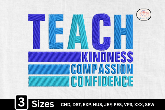 Teach Kindness Compassion Confidence Embroidery Design Review